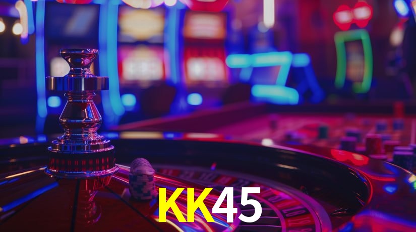 KK45.Com Bet